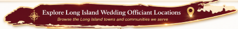 Explore Long Island Wedding Officiant Locations